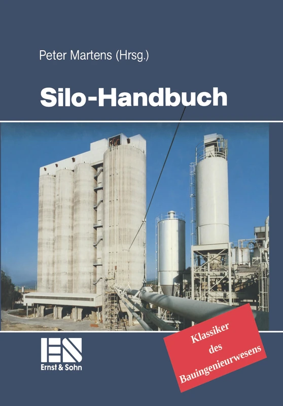 Silo-Handbuch: Klassiker im Bauwesen (Klassiker des Bauingenieurwesens)