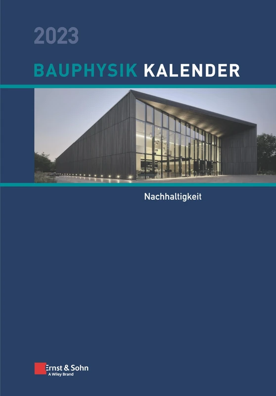 Ernst & Sohn Bauphysik-Kalender 2023 - Nachhaltigkeit Fokus