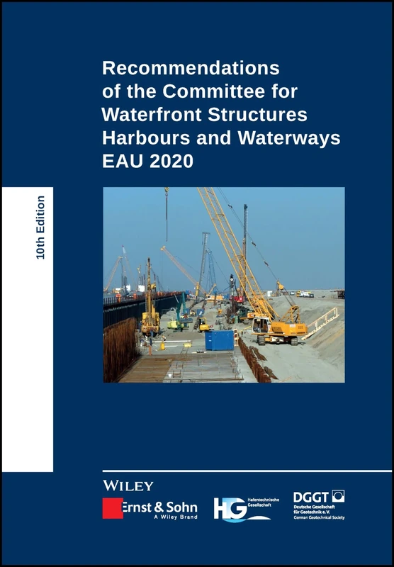Recommendations of the Committee for Waterfront Structures Harbours and Waterways: EAU 2020