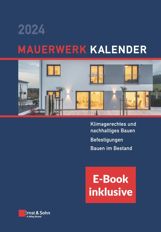 Mauerwerk-Kalender 2024: Schwerpunkte: (inkl. E-Book als PDF) (Mauerwerk-Kalender-eBundle (Ernst & Sohn))