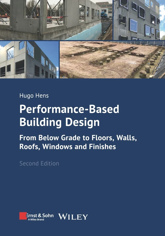 Performance-Based Building Design: From Below Grade to Floors, Walls, Roofs, Windows and Finishes