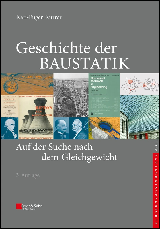 Geschichte der Baustatik: Auf der Suche nach dem Gleichgewicht (Edition Bautechnikgeschichte / Construction History)
