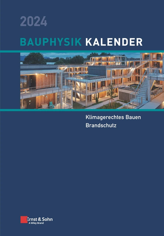 Ernst & Sohn Bauphysik-Kalender 2024 - Klimagerechtes Bauen
