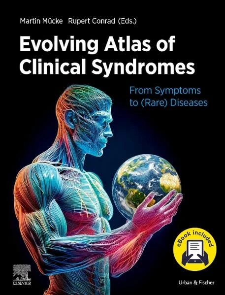 Evolving Atlas of Clinical Syndromes + E-Book: From Symptoms to (Rare) Diseases