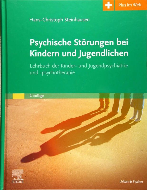 Psychische Störungen bei Kindern und Jugendlichen: Lehrbuch der Kinder- und Jugendpsychiatrie und -psychotherapie. Mit Zugang zum Elsevier-Portal (MONOGRAPHIE - Fachbuch - Urban & Fischer-Verlag)