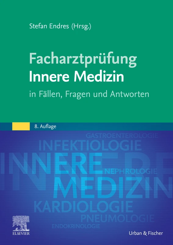 Facharztprüfung Innere Medizin: in Fällen, Fragen und Antworten (MONOGRAPHIE - Fachbuch - Urban & Fischer-Verlag)