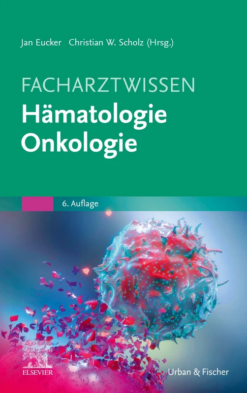 Facharztwissen Hämatologie Onkologie (MONOGRAPHIE - Fachbuch - Urban & Fischer-Verlag)