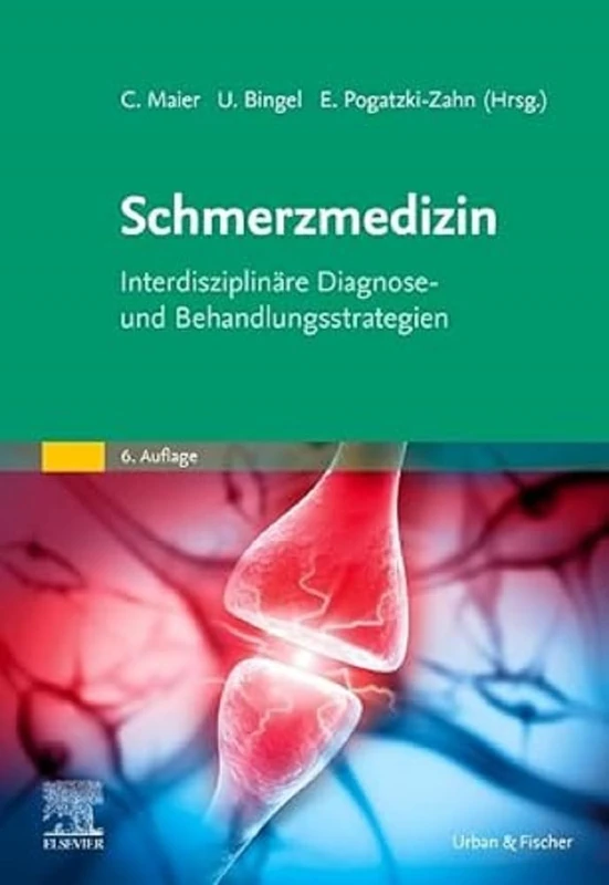 Schmerzmedizin: Interdisziplinäre Diagnose- und Behandlungsstrategien (MONOGRAPHIE - Fachbuch - Urban & Fischer-Verlag)