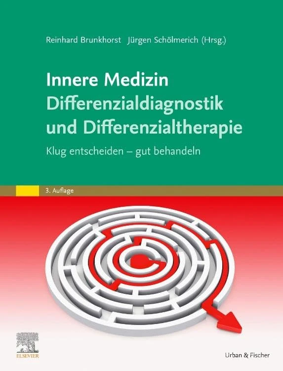 Differenzialdiagnostik und Differenzialtherapie in der Inneren Medizin: Klug entscheiden - gut behandeln (MONOGRAPHIE - Fachbuch - Urban & Fischer-Verlag)