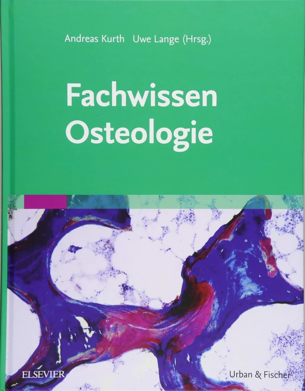 Fachwissen Osteologie (MONOGRAPHIE - Fachbuch - Urban & Fischer-Verlag)