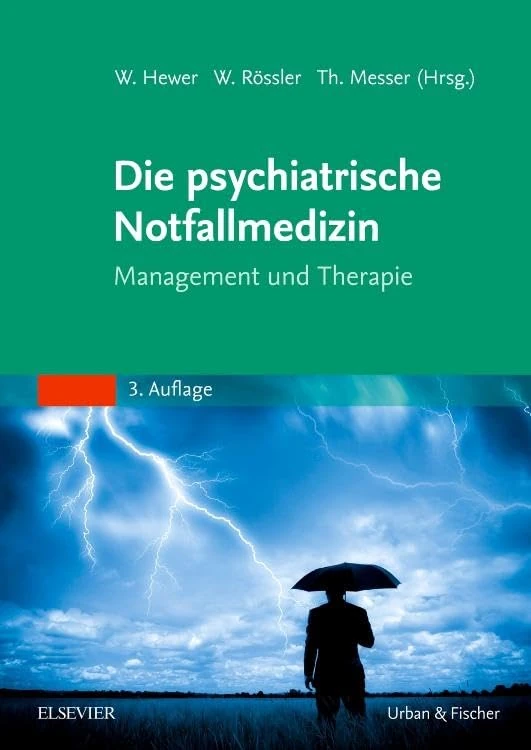 Die psychiatrische Notfallmedizin: Management und Therapie (MONOGRAPHIE - Fachbuch - Urban & Fischer-Verlag)