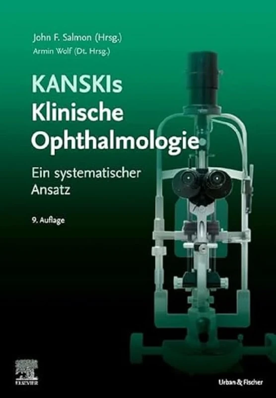 Kanskis Klinische Ophthalmologie: Ein systematischer Ansatz (MONOGRAPHIE - Fachbuch - Urban & Fischer-Verlag)
