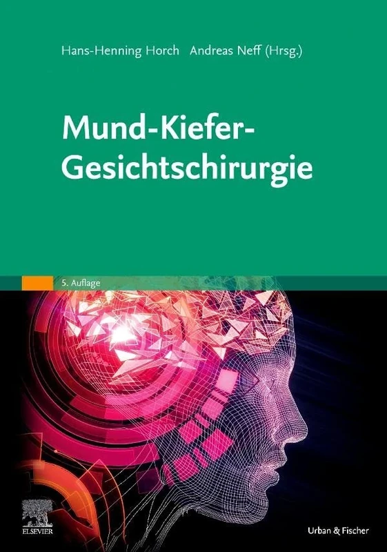 Mund-Kiefer-Gesichtschirurgie (MONOGRAPHIE - Fachbuch - Urban & Fischer-Verlag)