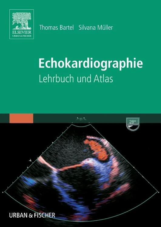 Echokardiographie: Lehrbuch und Atlas (MONOGRAPHIE - Fachbuch - Urban & Fischer-Verlag)
