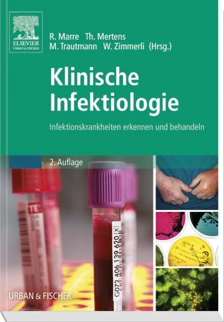 Klinische Infektiologie: Infektionskrankheiten erkennen und behandeln (MONOGRAPHIE - Fachbuch - Urban & Fischer-Verlag)