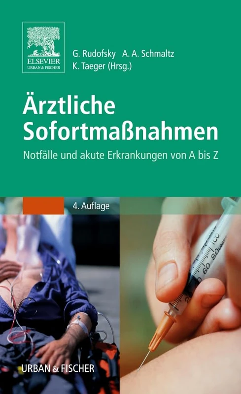 Ärztliche Sofortmaßnahmen: Notfälle und akute Erkrankungen von A bis Z (MONOGRAPHIE - Fachbuch - Urban & Fischer-Verlag)