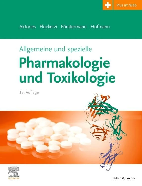 Allgemeine und spezielle Pharmakologie und Toxikologie: Begründet von W. Forth, D. Henschler, W. Rummel (KLINIK - Lehrbuch - Urban & Fischer-Verlag) - Image 1