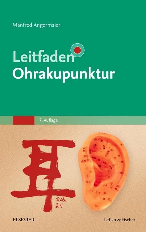 Leitfaden Ohrakupunktur: Mit Zugang zur Akupunkturwelt (KLINIKLEITFADEN KIM - Urban & Fischer-Verlag)