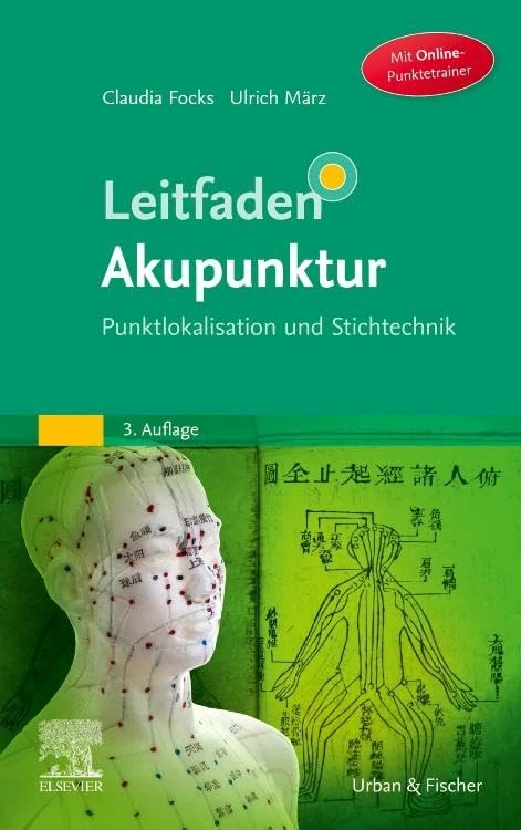 Leitfaden Akupunktur: Punktlokalisation und Stichtechnik - mit Zugang zum Elsevier Portal (KIM - Fachbuch - Urban & Fischer Verlag)