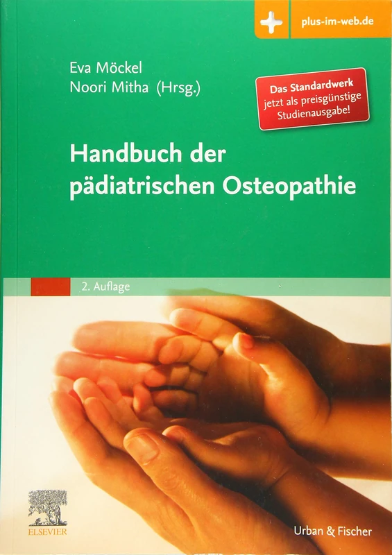 Handbuch der pädiatrischen Osteopathie: mit Zugang zum Elsevier-Portal (KIM - Fachbuch - Urban & Fischer Verlag)
