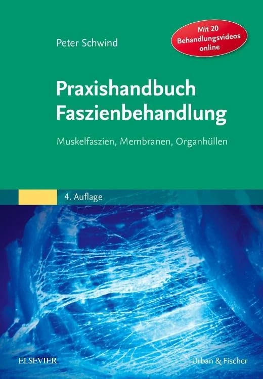 Praxishandbuch Faszienbehandlung: Muskelfaszien, Membranen, Organhüllen (KIM - Fachbuch - Urban & Fischer Verlag)