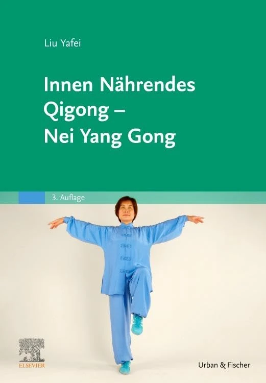 Innen Nährendes Qigong - Nei Yang Gong (KIM - Fachbuch - Urban & Fischer Verlag)
