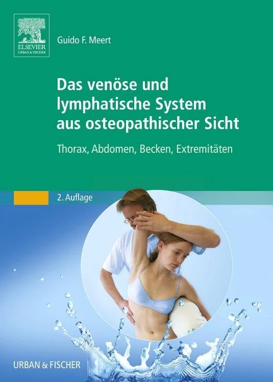 Das venöse und lymphatische System aus osteopathischer Sicht: Thorax, Abdomen, Becken, Extremitäten (KIM - Fachbuch - Urban & Fischer Verlag)