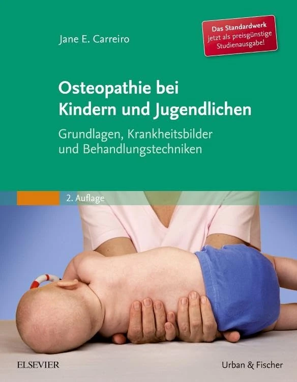 Osteopathie bei Kindern und Jugendlichen Studienausgabe: Grundlagen, Krankheitsbilder und Behandlungstechniken (KIM - Fachbuch - Urban & Fischer Verlag)