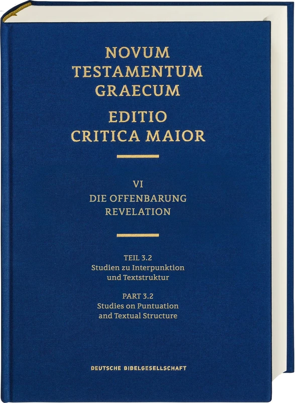 Novum Testamentum Graecum, Editio Critica Maior Vi/3.2: Revelation, Studies on Punctuation and Textual Structure