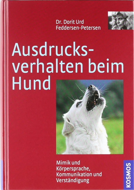 Ausdrucksverhalten beim Hund: Mimik, Körpersprache, Kommunikation und Verständigung