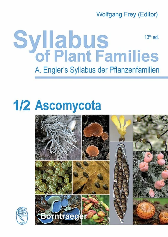 Syllabus of Plant Families - A. Engler's Syllabus der Pflanzenfamilien Part 1/2:: Ascomycota