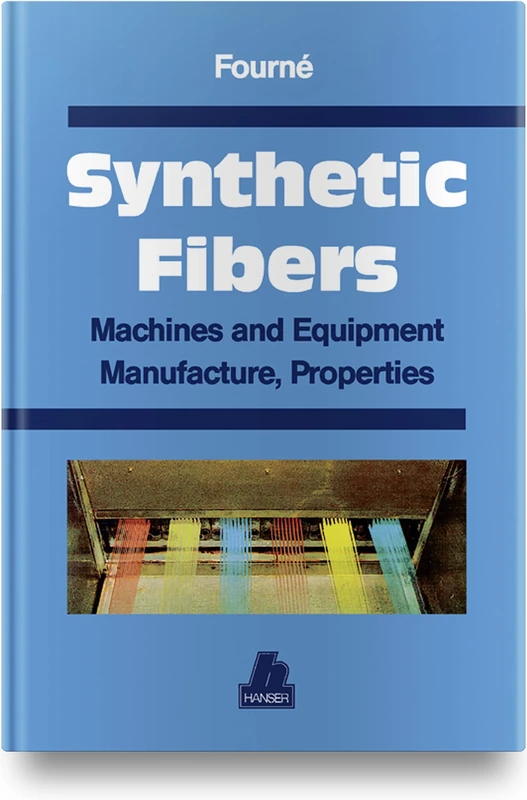 Synthetic Fibers: Machines and Equipment Manufacture, Properties