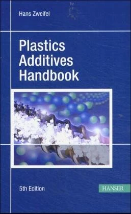 Plastics Additives Handbook: Stabilizers, Processing Aids, Plasticizers, Fillers, Reinforcements, Colorants for Thermoplastics 4th Edition