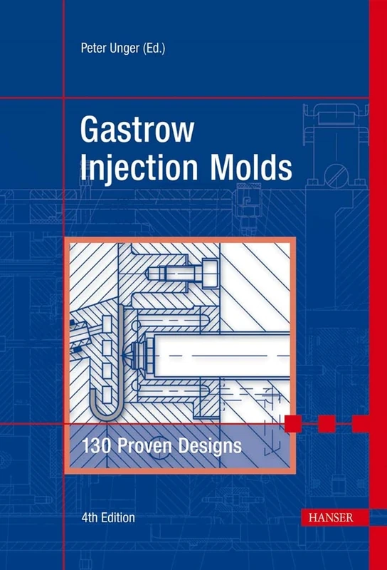 HANSER FACHBUCHVERLAG Gastrow Injection Molds: 130 Designs