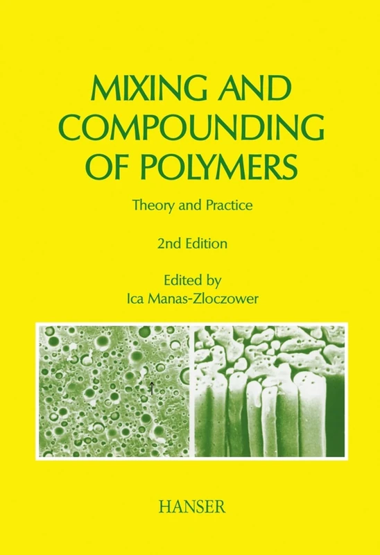 Mixing and Compounding of Polymers: Theory and Practice