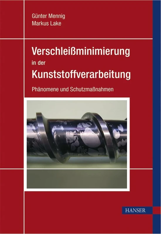 Verschleiß i.d. Kunststoffverarb.