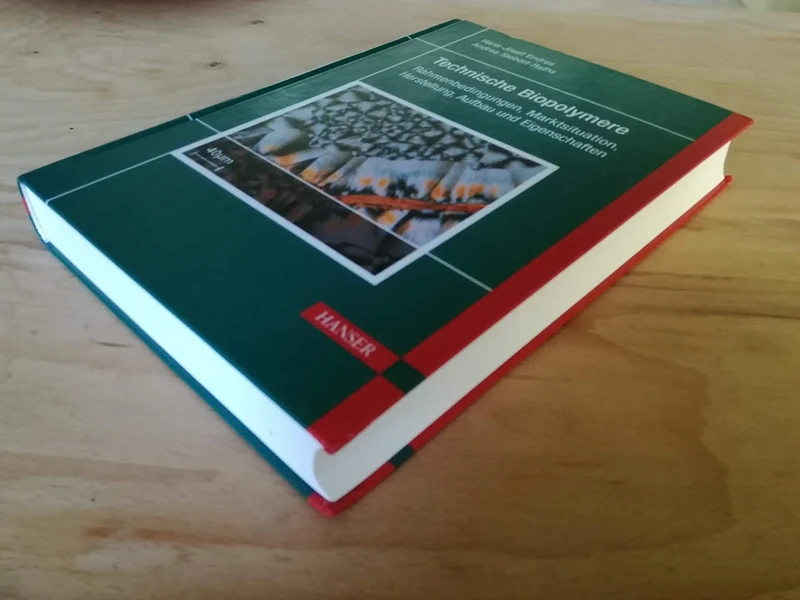 Technische Biopolymere: Rahmenbedingungen, Marktsituation, Herstellung, Aufbau und Eigenschaften