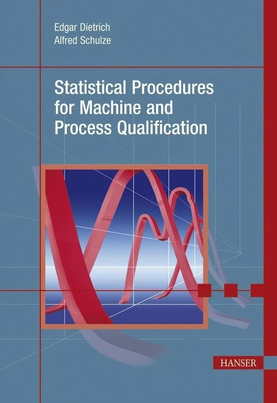 Statistical Procedures for Machine and Process Qualification - Image 1