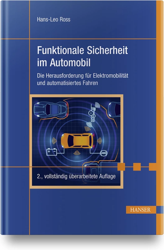 Funktionale Sicherheit im Automobil: Die Herausforderung für Elektromobilität und automatisiertes Fahren