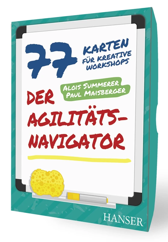 Der Agilitäts-Navigator: 77 Karten für kreative Workshops
