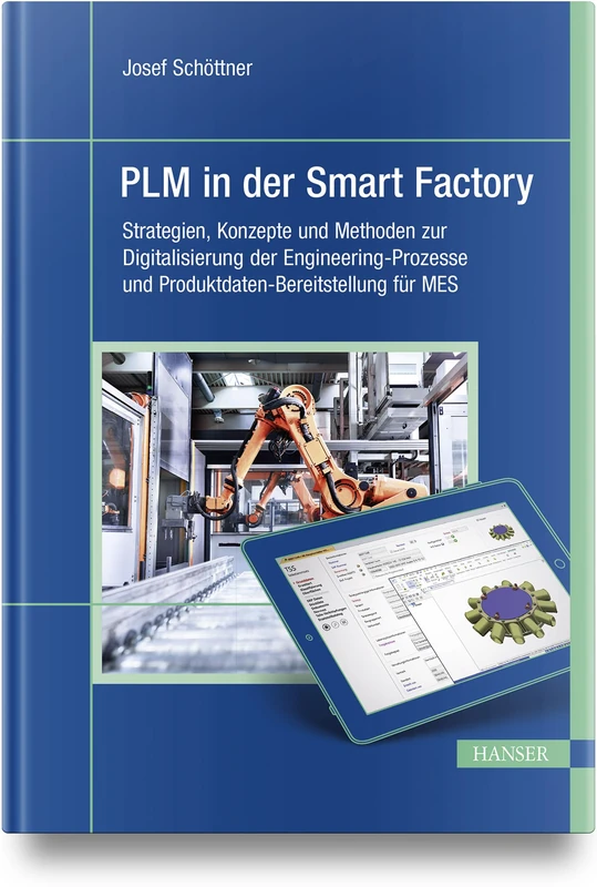 PLM in der Smart Factory: Strategien, Konzepte und Methoden zur Digitalisierung der Engineering-Prozesse und Produktdaten-Bereitstellung für MES - Image 1