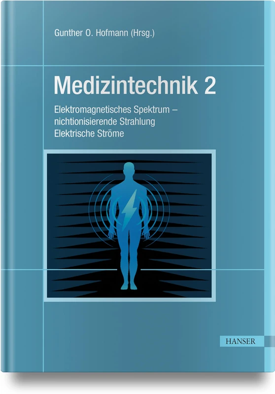 Medizintechnik 2: Teil III: Elektromagnetisches Spektrum - nichtionisierende Strahlung. Teil IV: Elektrische Ströme - Image 1