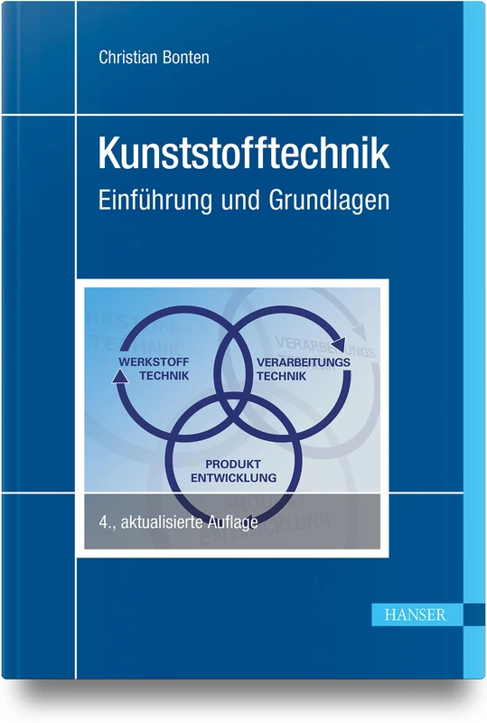 Kunststofftechnik: Einführung und Grundlagen