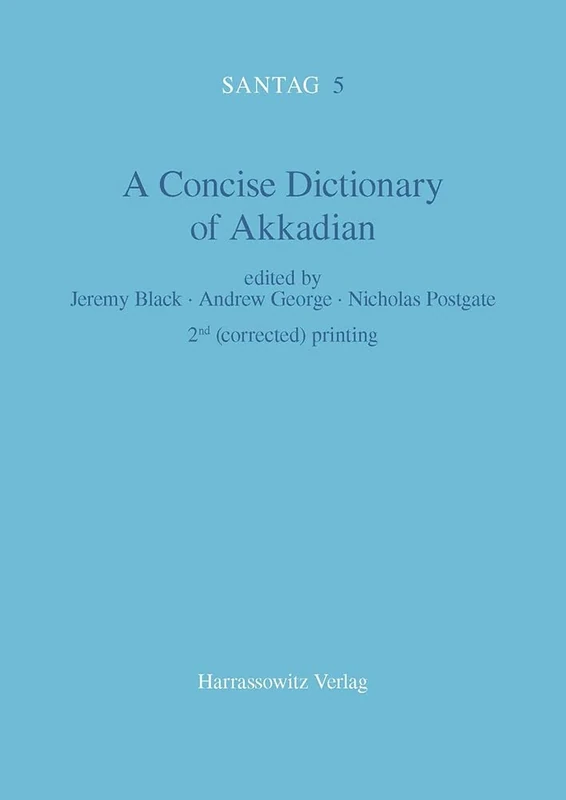 A Concise Dictionary of Akkadian: Akkadian-English: 5 (Santag)