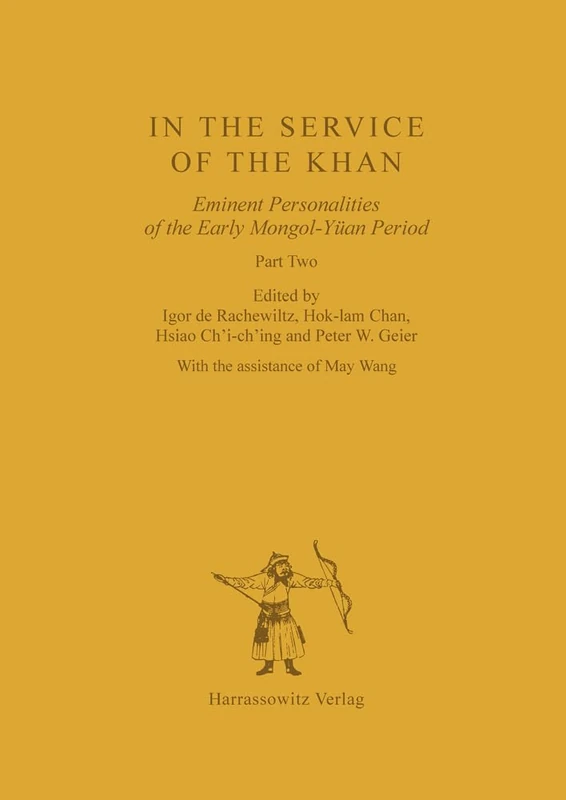 In the Service of the Khan: Eminent Personalities of the Early Mongol-Yuan Period (1200-1300). Part 2: 121 (Asiatische Forschungen) - Image 1