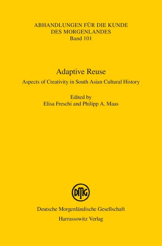 Adaptive Reuse: Aspects of Creativity in South Asian Cultural History: 101 (Abhandlungen Fur die Kunde Des Morgenlandes) - Image 1