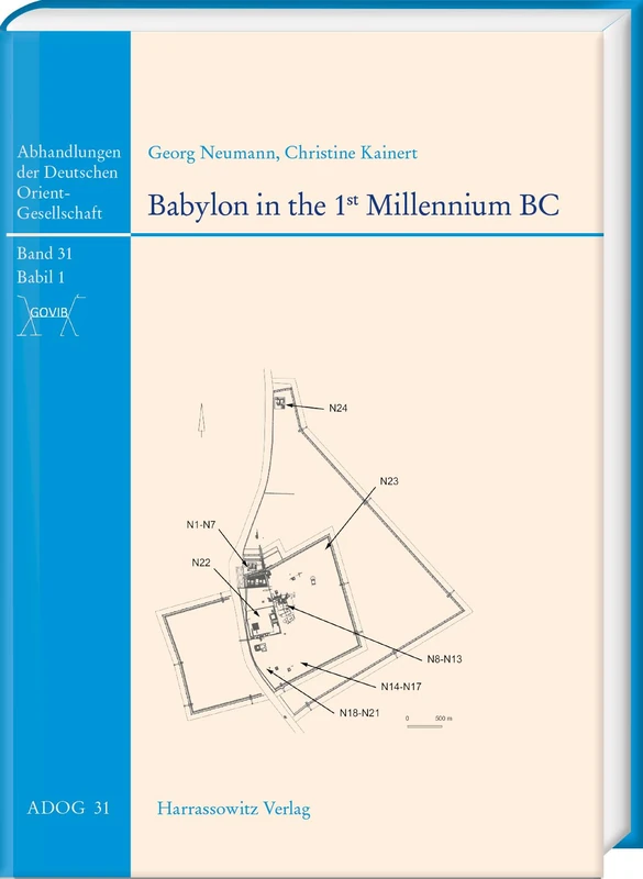 Babylon in the 1st Millennium BC: The Archaeological Contexts of Its Non-Palatial Neo-Babylonian Archives (Abhandlungen Der Deutschen Orient-gesellschaft, 31) - Image 1