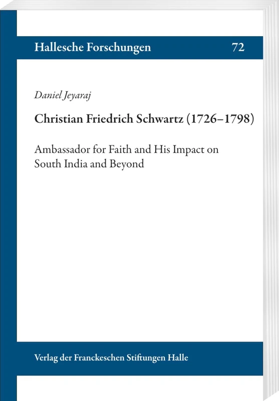 Christian Friedrich Schwartz (1726-1798): Ambassador for Faith and His Impact on South India and Beyond - Image 1