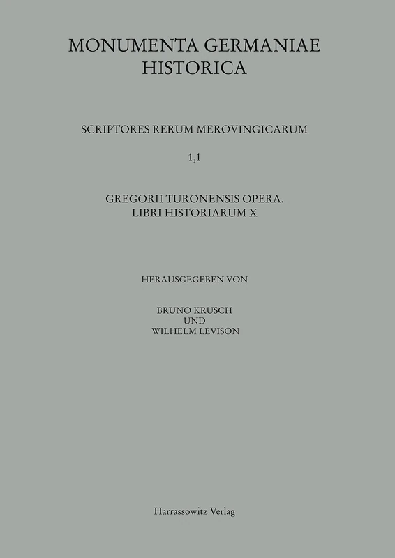 Gregorii Turonensis Opera. Libri Historiarum X: 1.1 (Mgh - Scriptores Rerum Merovingicarum) - Image 1