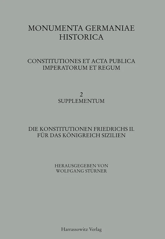 Die Konstitutionen Friedrichs II. Fur Das Konigreich Sizilien: 2.2 (Mgh - Constitutiones Et ACTA Publica Imperatorum Et Regum) - Image 1